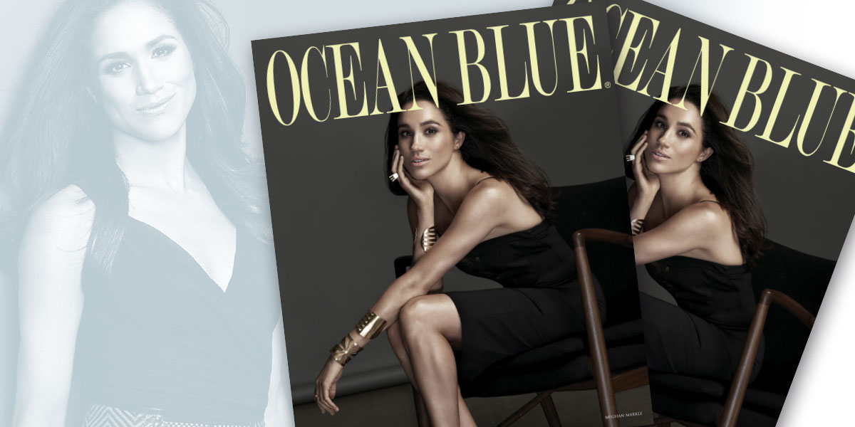 Ocean Blue’s 2018 Spring Issue Meghan Markle