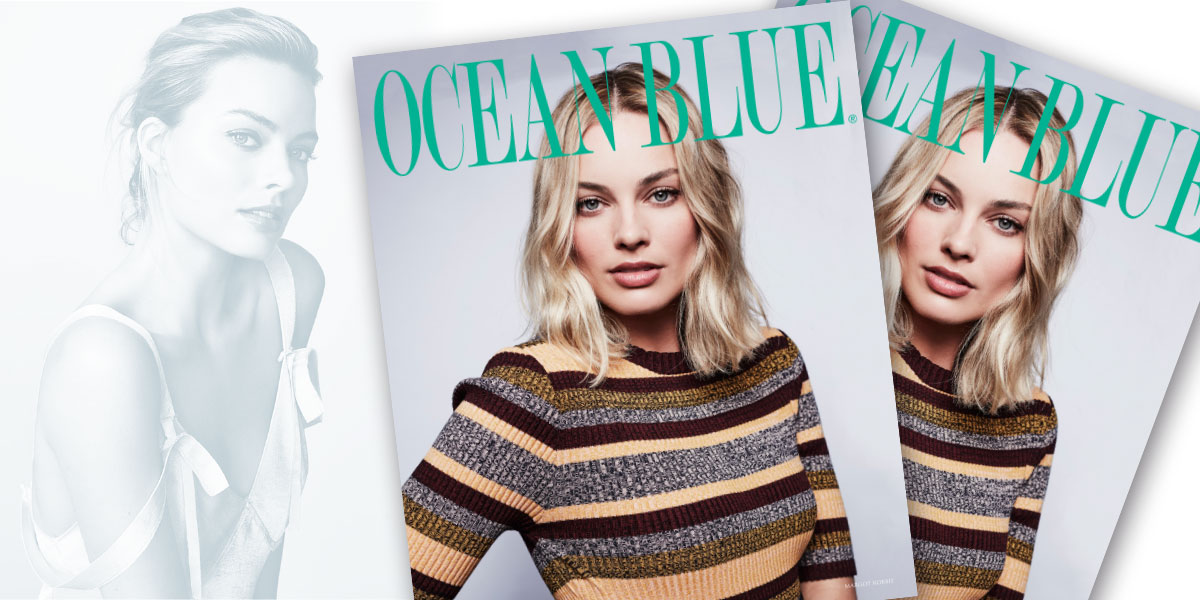 Ocean Blue’s 2018 Fall Issue Margot Robbie
