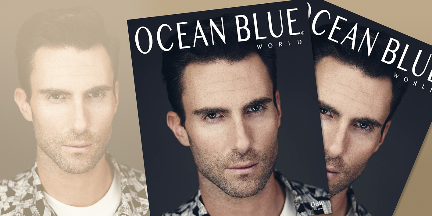Ocean Blue’s 2019 Summer Issue Adam Levine